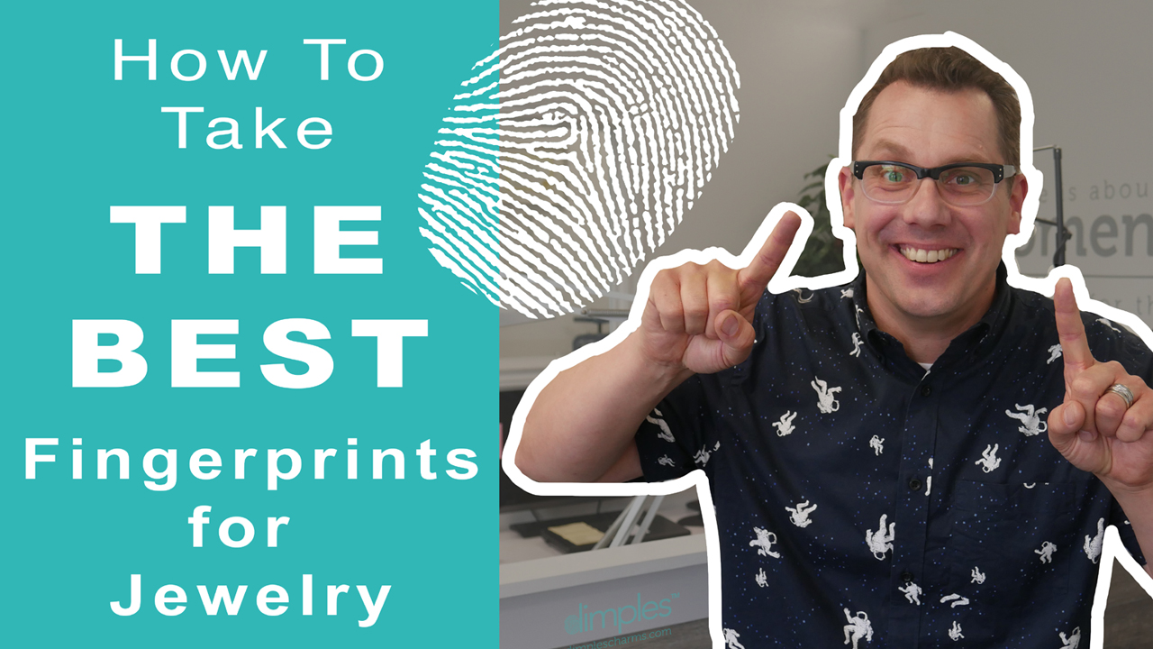 How to Make the Best Fingerprints for Jewelry